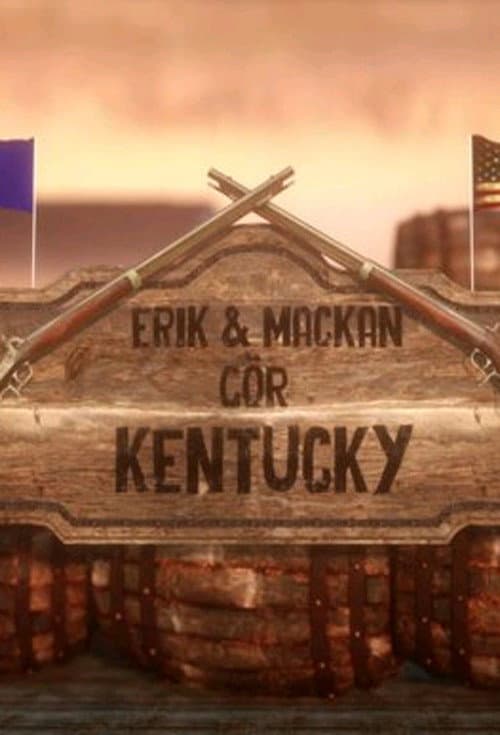 Erik och Mackan Gör Kentucky Season 1 poster