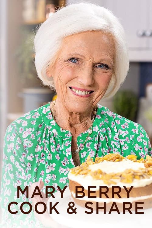 Mary Berry - Cook And Share Season 1 poster