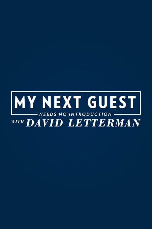 My Next Guest Needs No Introduction with David Letterman Season 1 poster