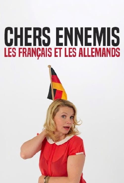 Geliebte Feinde – Die Deutschen und die Franzosen Season 1 poster