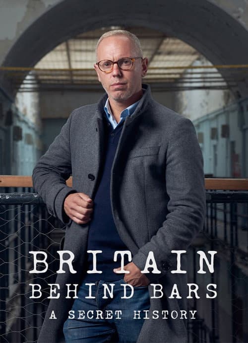 Britain Behind Bars: A Secret History Season 1 poster