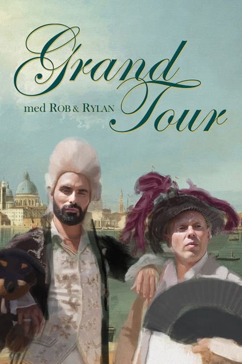 Rob and Rylan's Grand Tour Rob and Rylan's Grand Tour poster