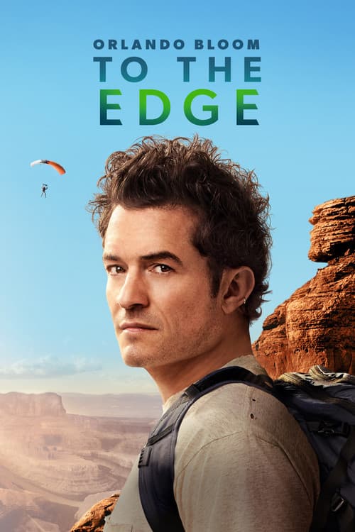 Orlando Bloom: To the Edge Miniseries poster