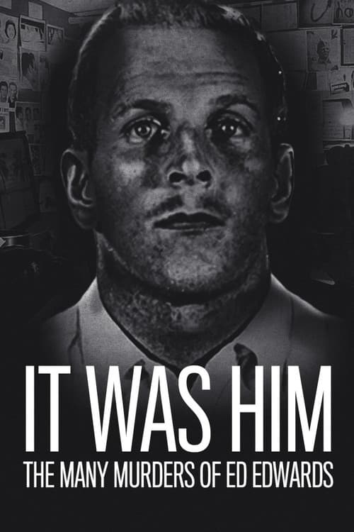 It Was Him: The Many Murders of Ed Edwards Season 1 poster