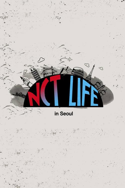 NCT LIFE NCT Life in Seoul poster
