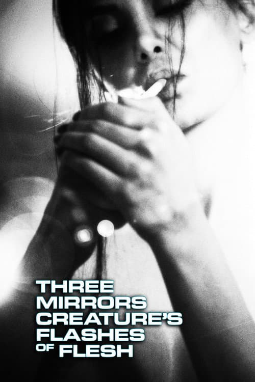 Three Mirrors Creature's Flashes of Flesh Season 1 poster