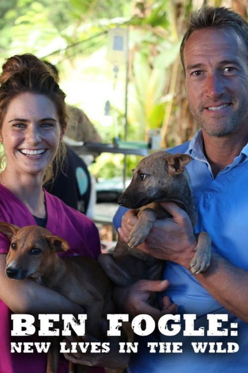 Ben Fogle: New Lives in the Wild Season 9 poster