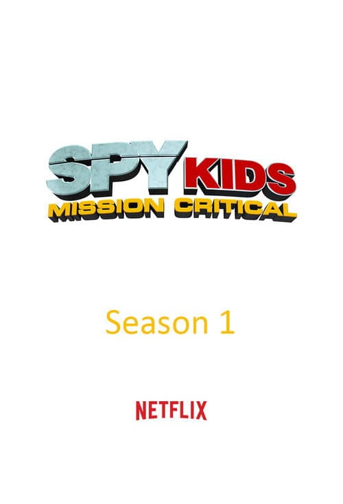 Spy Kids: Mission Critical Season 1 poster