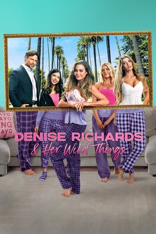 Denise Richards and Her Wild Things Season 1 poster