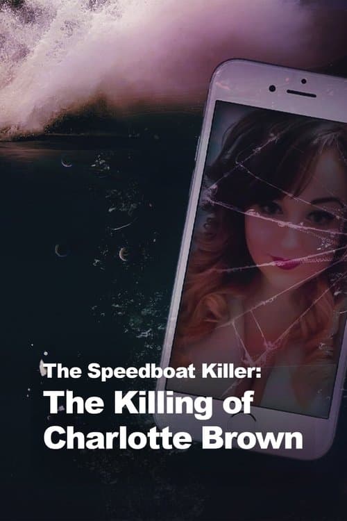 The Speedboat Killer: The Killing of Charlotte Brown Season 1 poster