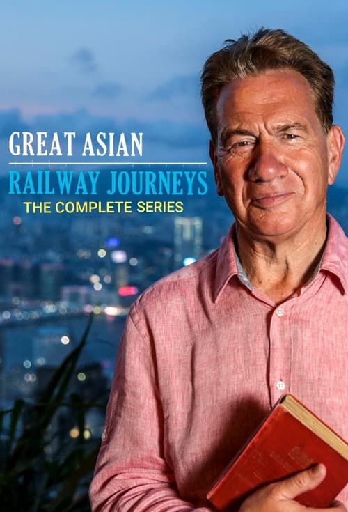 Great Asian Railway Journeys Season 1 poster