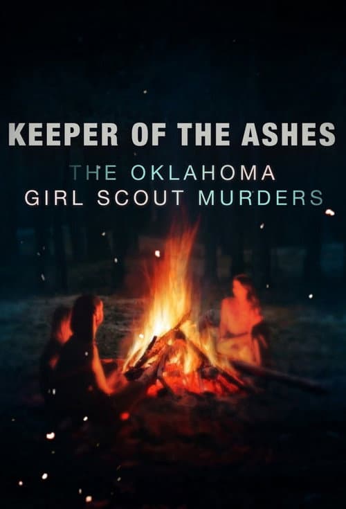 Keeper of the Ashes: The Oklahoma Girl Scout Murders Season 1 poster