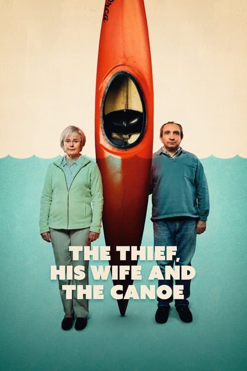 The Thief, His Wife and the Canoe The Thief, His Wife and the Canoe poster