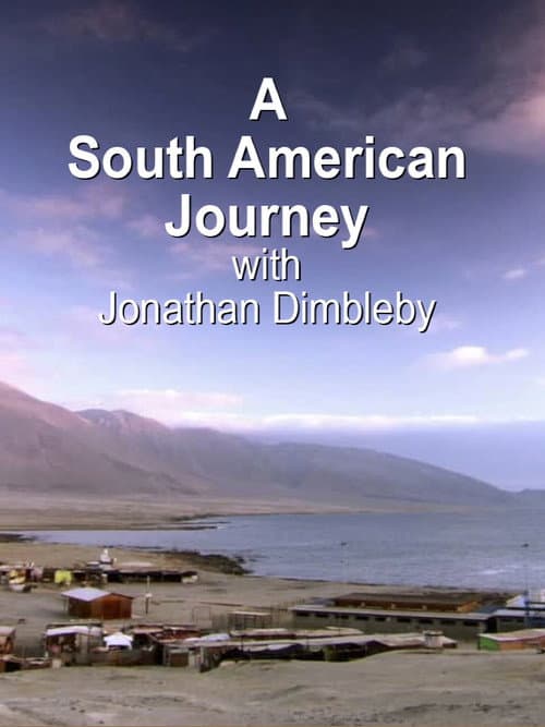 A South American Journey with Jonathan Dimbleby Season 1 poster