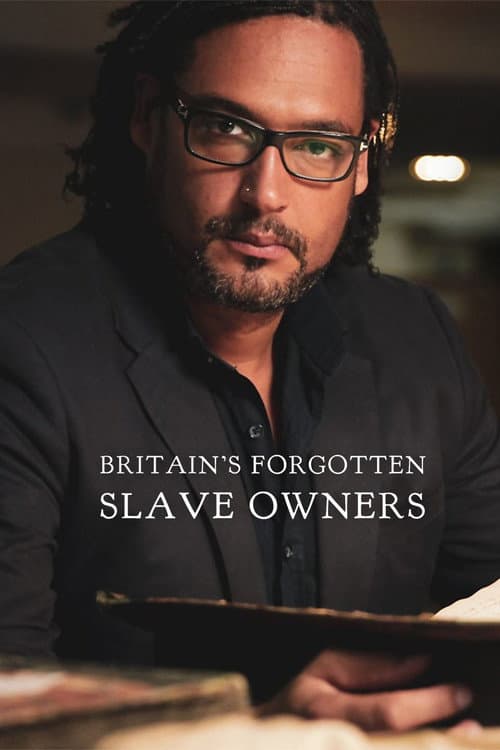 Britain's Forgotten Slave Owners Season 1 poster
