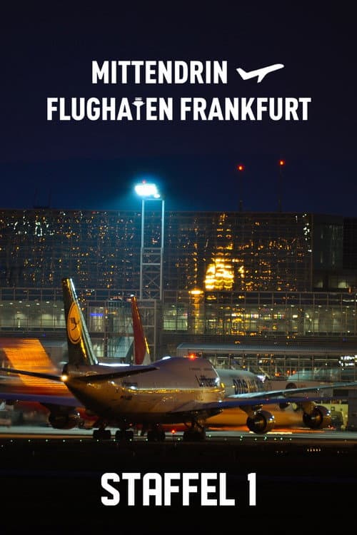 Mittendrin - Flughafen Frankfurt Season 1 poster