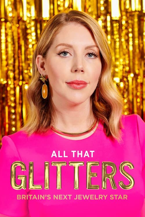 All That Glitters: Britain's Next Jewellery Star Season 1 poster