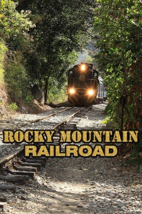 Rocky Mountain Railroad Season 1 poster