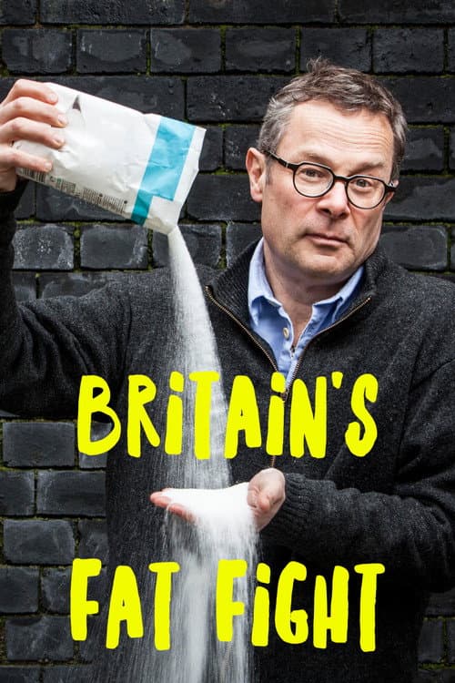 Britain's Fat Fight with Hugh Fearnley-Whittingstall Season 1 poster