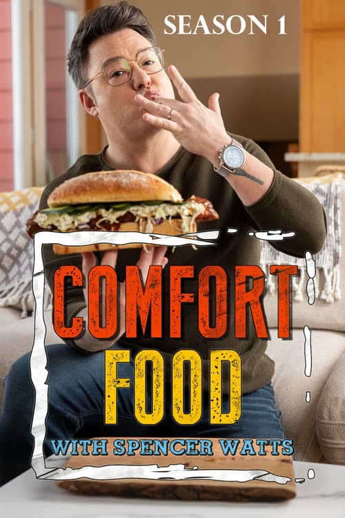 Comfort Food With Spencer Watts Season 1 poster