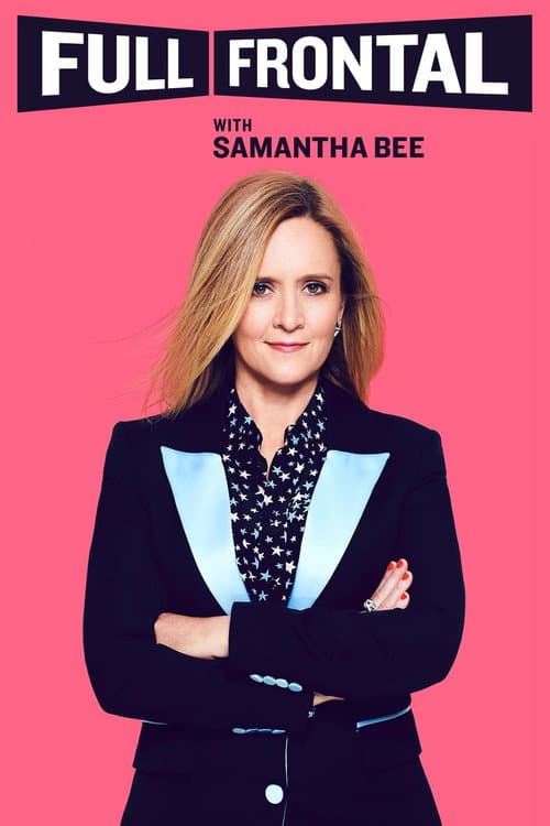 Full Frontal with Samantha Bee Season 6 poster