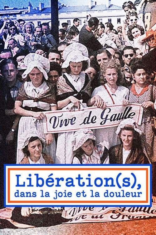 Libération(s), dans la joie et la douleur Season 1 poster