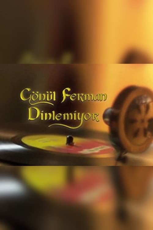 Gönül Ferman Dinlemiyor Season 1 poster