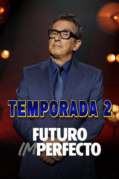 Futuro imperfecto Season 2 poster