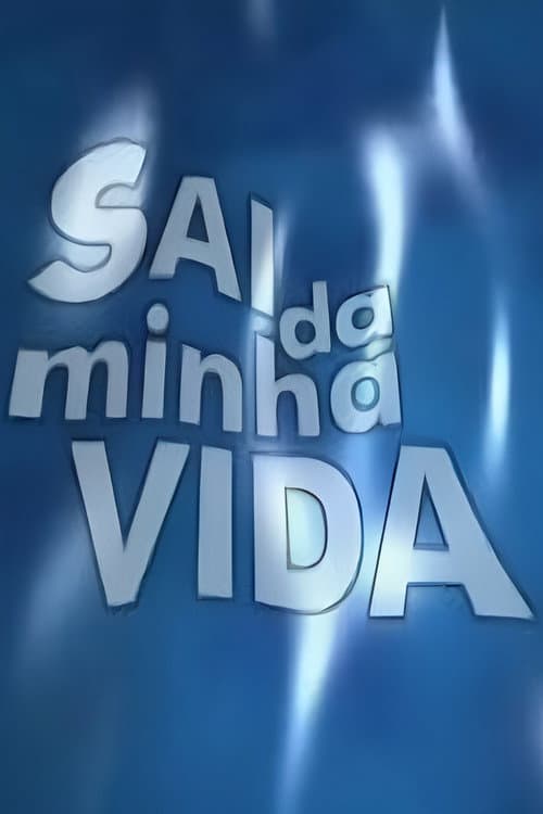 Sai da Minha Vida Season 1 poster