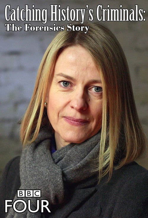 Catching History's Criminals: The Forensics Story Season 1 poster