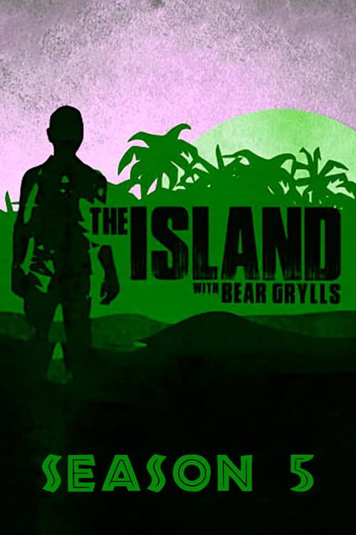 The Island with Bear Grylls Season 5 poster