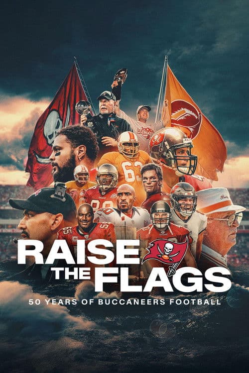 Raise the Flags: 50 Years of Buccaneers Football Miniseries poster