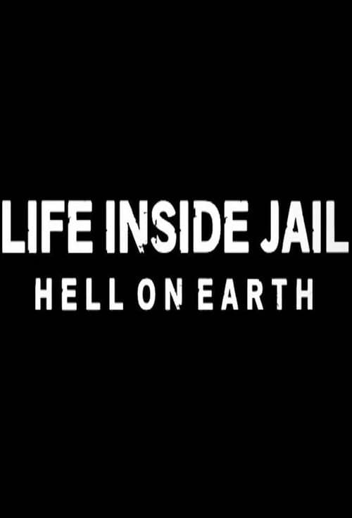 Life Inside Jail: Hell On Earth Season 1 poster