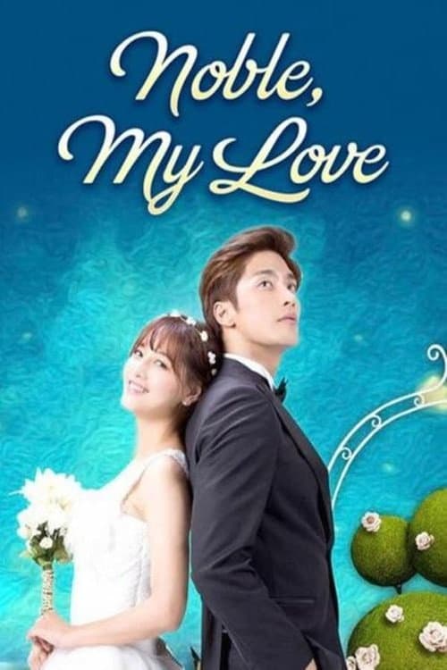 Noble, My Love Season 1 poster