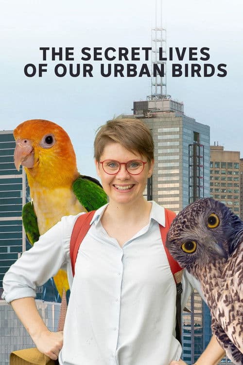 The Secret Lives of Our Urban Birds Season 1 poster
