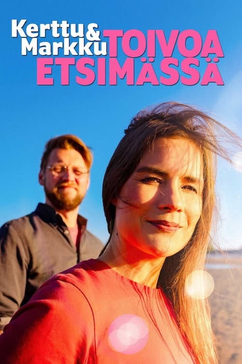 Kerttu ja Markku - Toivoa etsimässä Season 1 poster
