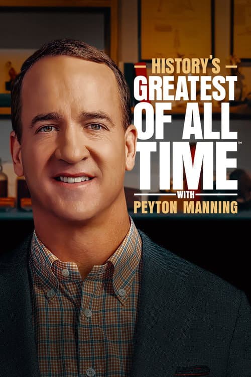 History's Greatest of All Time with Peyton Manning Season 1 poster