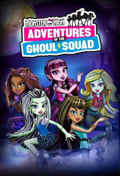 Monster High: Adventures of the Ghoul Squad Season 1 poster