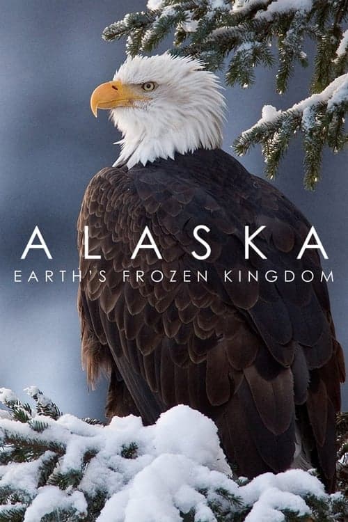Alaska: Earth's Frozen Kingdom Miniseries poster