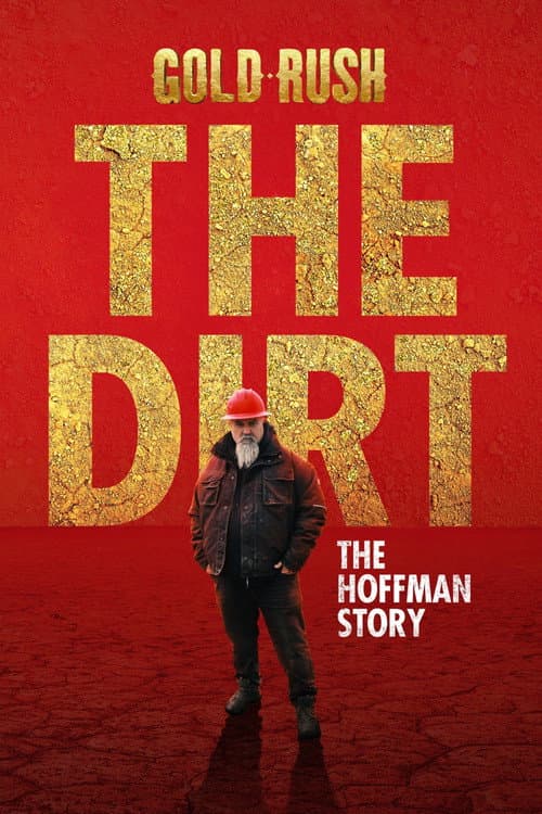 Gold Rush The Dirt: The Hoffman Story Season 1 poster