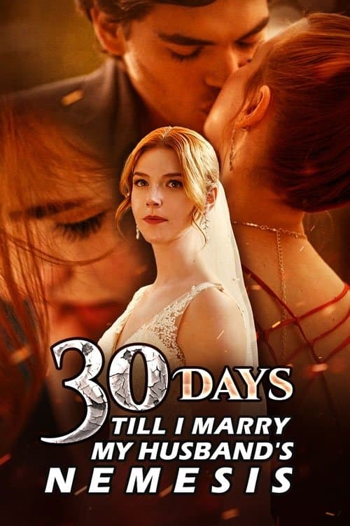 30 Days Till I Marry My Husband's Nemesis Season 1 poster