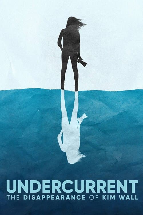 Undercurrent: The Disappearance of Kim Wall Miniseries poster