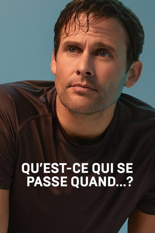 Qu'est-ce qui se passe quand...? Season 1 poster