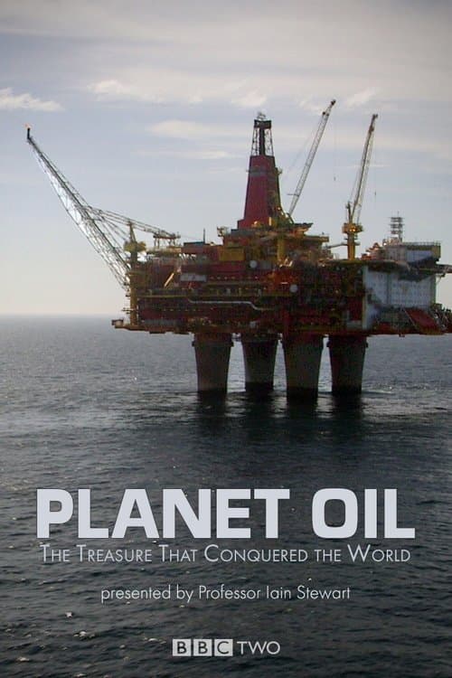 Planet Oil: The Treasure That Conquered the World Miniseries poster