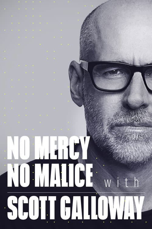 No Mercy, No Malice with Scott Galloway Season 1 poster