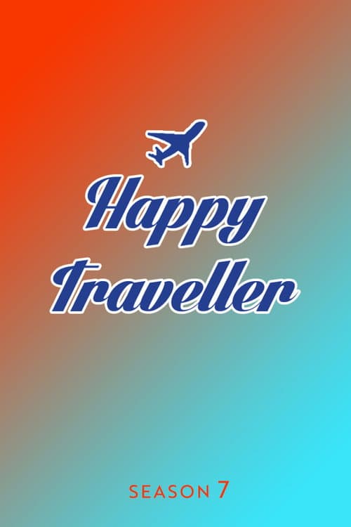 Happy Traveller Season 7 poster