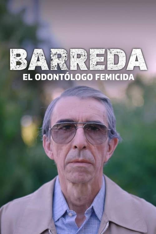 Barreda, el odontólogo femicida Season 1 poster