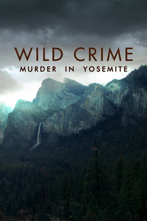 Wild Crime Murder in Yosemite poster