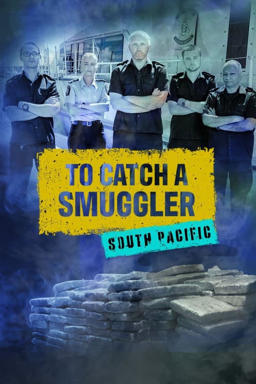 To Catch a Smuggler Season 9: South Pacific poster