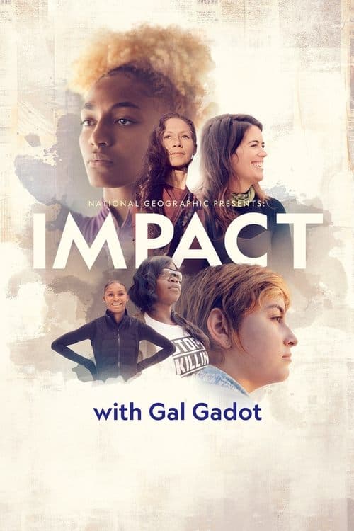 National Geographic Presents: IMPACT with Gal Gadot Season 1 poster